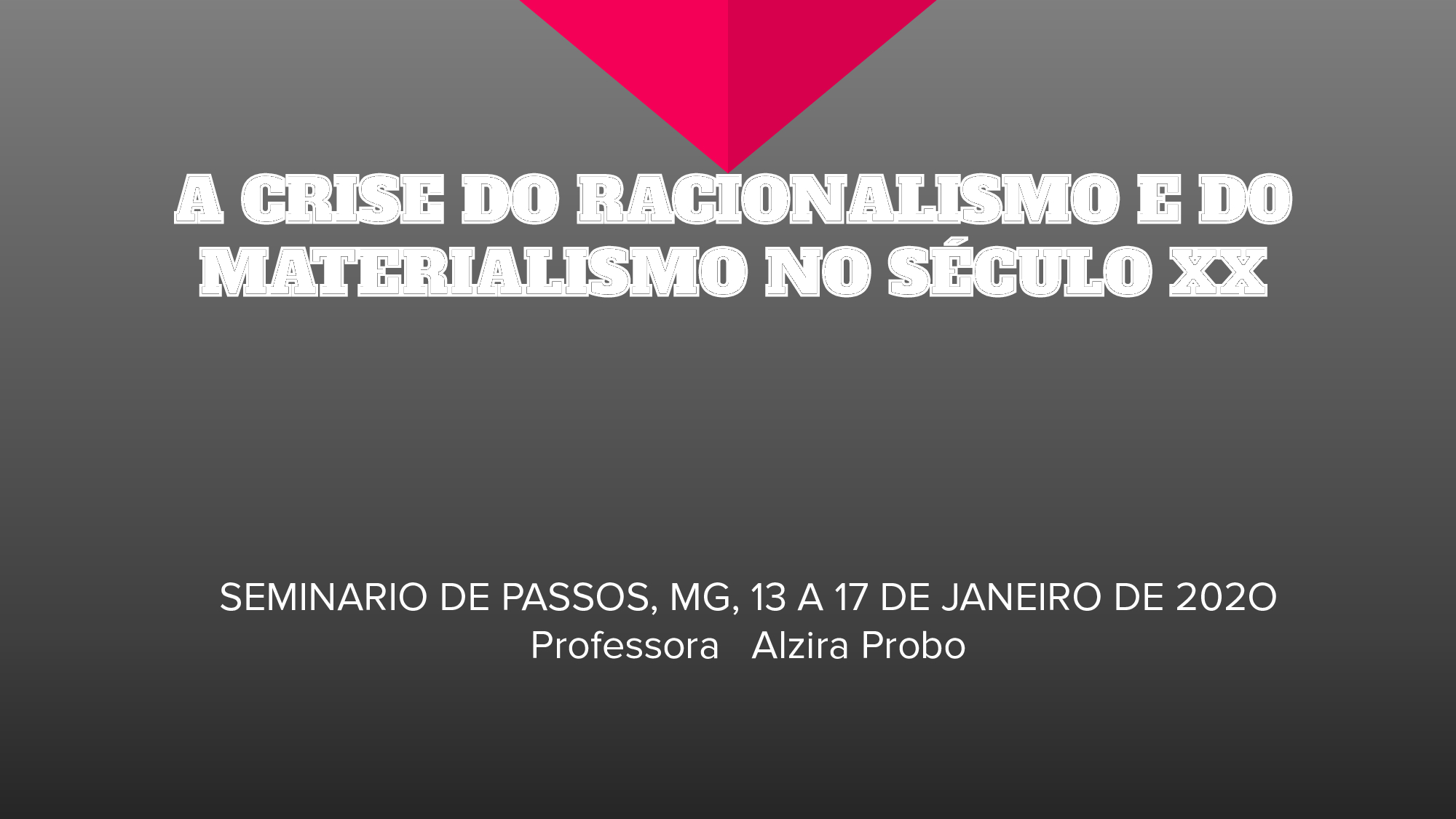 A CRISE DO RACIONALISMO E DO MATERIALISMO NO SÉCULO XX